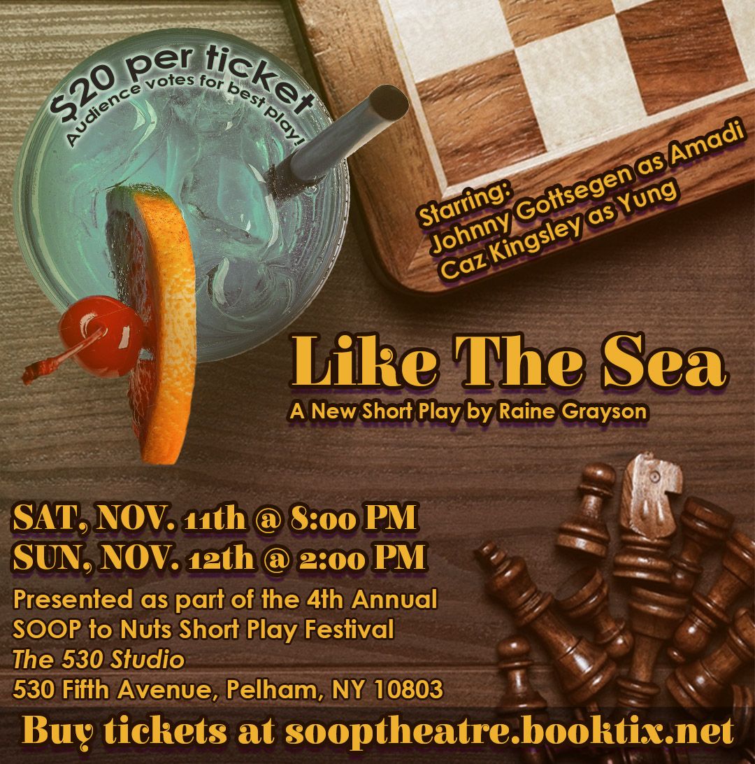 Watch "Like The Sea" during it's weekend run at SOOP To Nuts Short Play Festival