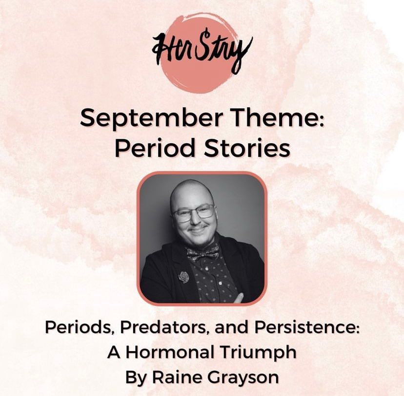 Periods, Predators, and Persistence: Raine's Essay is Published by HerStry